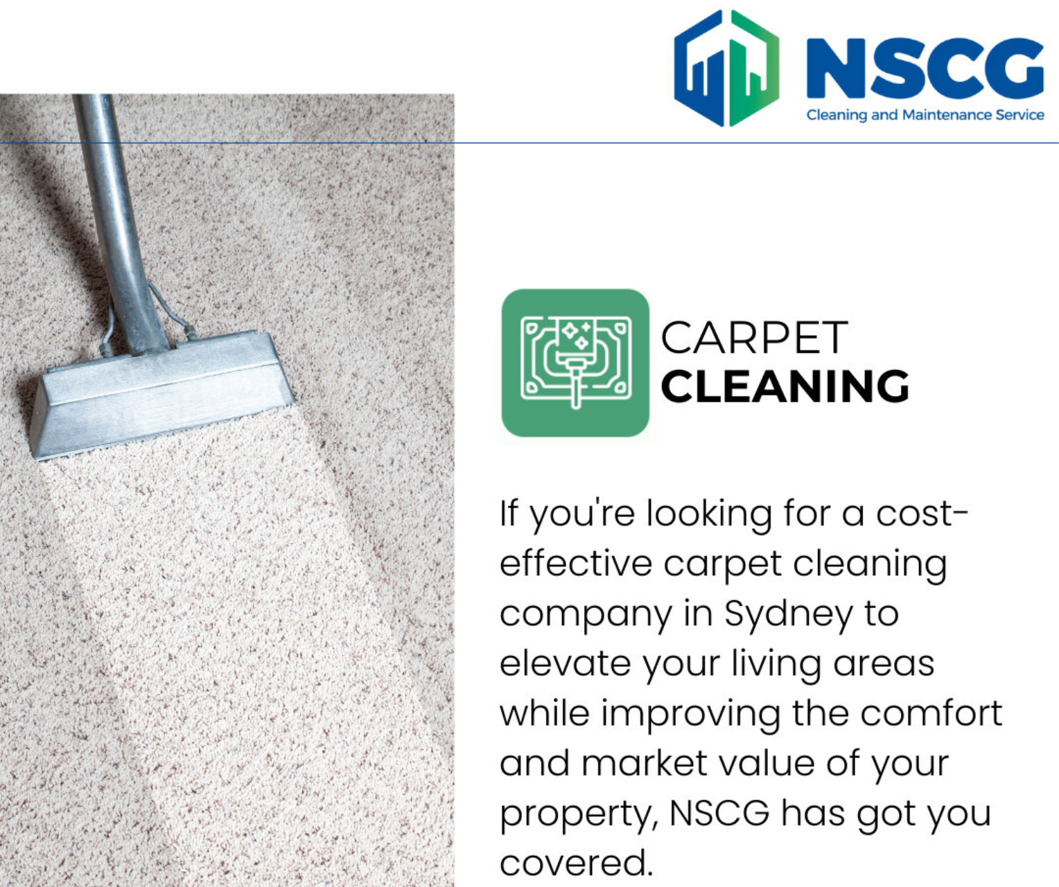 Carpet cleaning ad with vacuuming carpet, NSCG logo, and text about cost-effective Sydney cleaning services Carpet cleaning ad with vacuuming carpet, NSCG logo, and text about cost-effective Sydney cleaning services