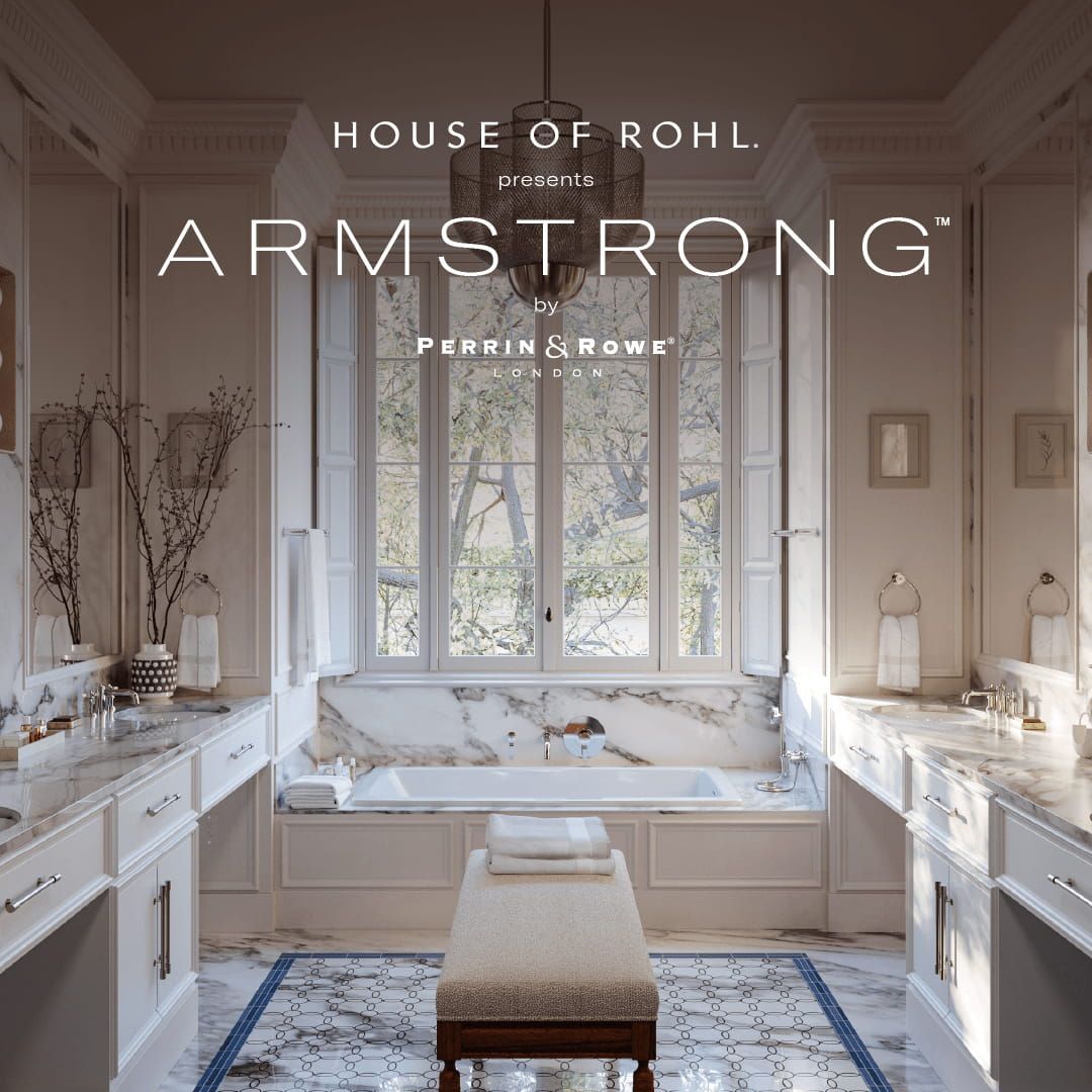 House of Rohl Presents Armstrong by Perrin & Rowe