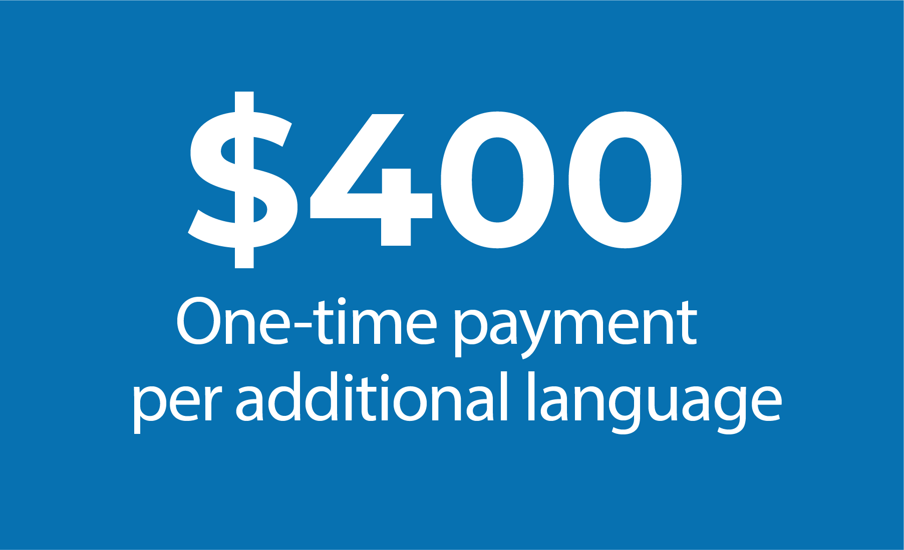 Un cartel azul que dice pago único de $400 por idioma adicional