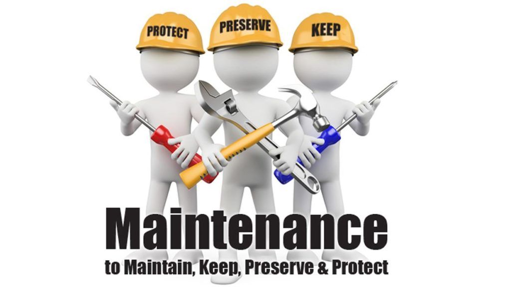 Maintenance - To Maintain, Keep, Preserve & Protect