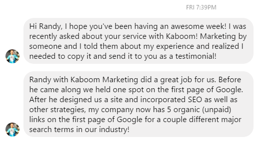 Randy with kaboom marketing did a great job for us before he came along we field one spot on the first page of google.