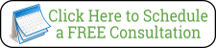 Click Here to Schedule a FREE Consultation Button