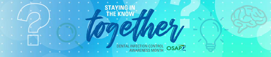2023 OSAP Dental Infection Control Awareness Poster