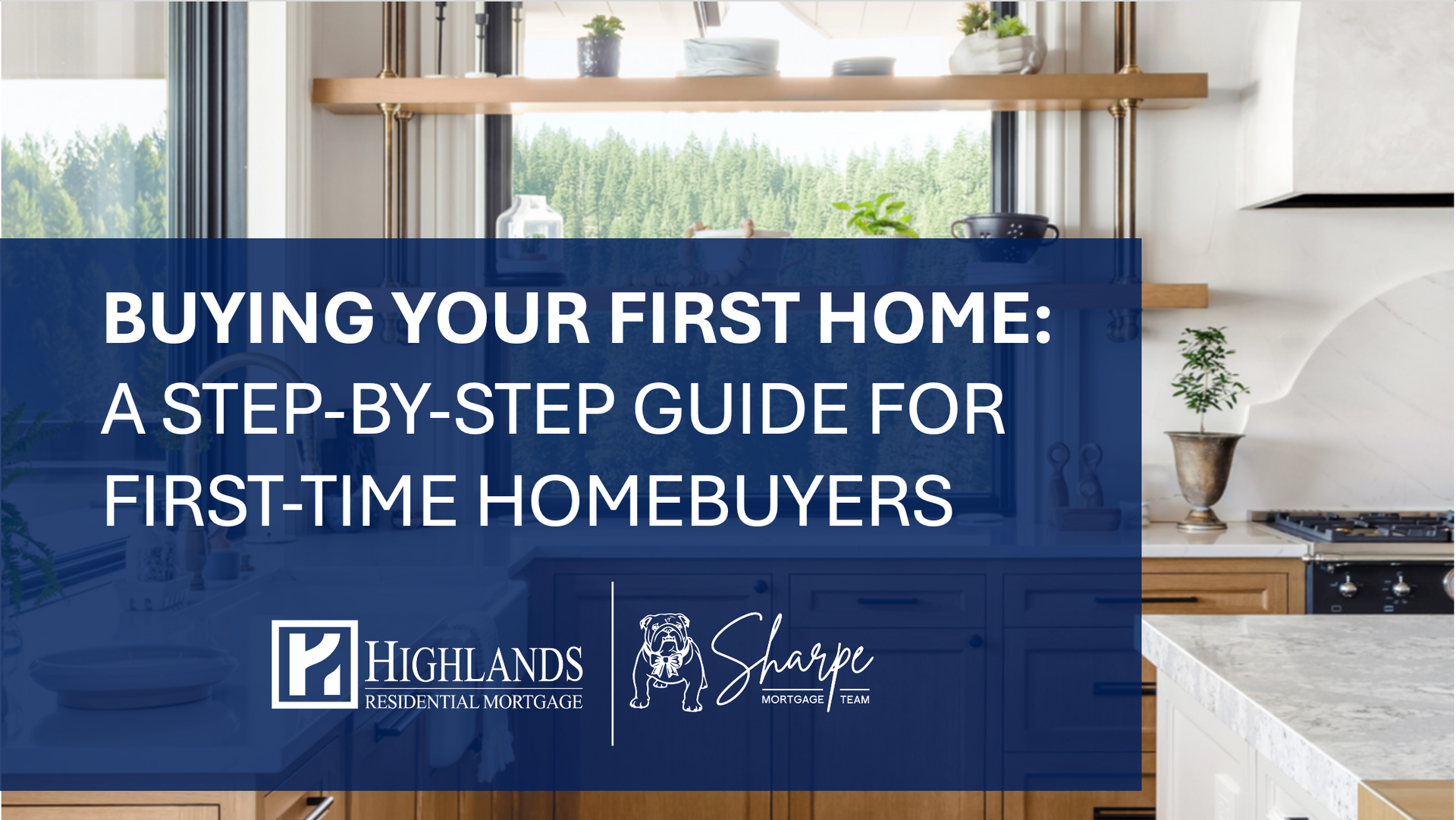 First-time homebuyers guide graphic with kitchen background, blue banner, and Highland logo