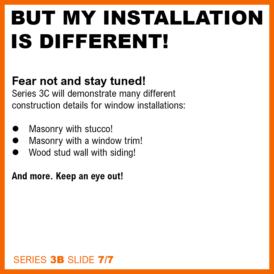 A graphic that talks about how AJO's series 3C will discuss situations for different window installations.