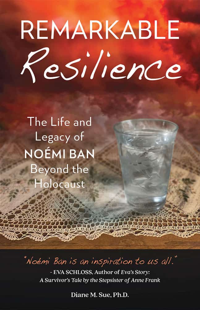 Remarkable Resilience: The Life and Legacy of Noémi Bán Beyond the Holocaust book cover