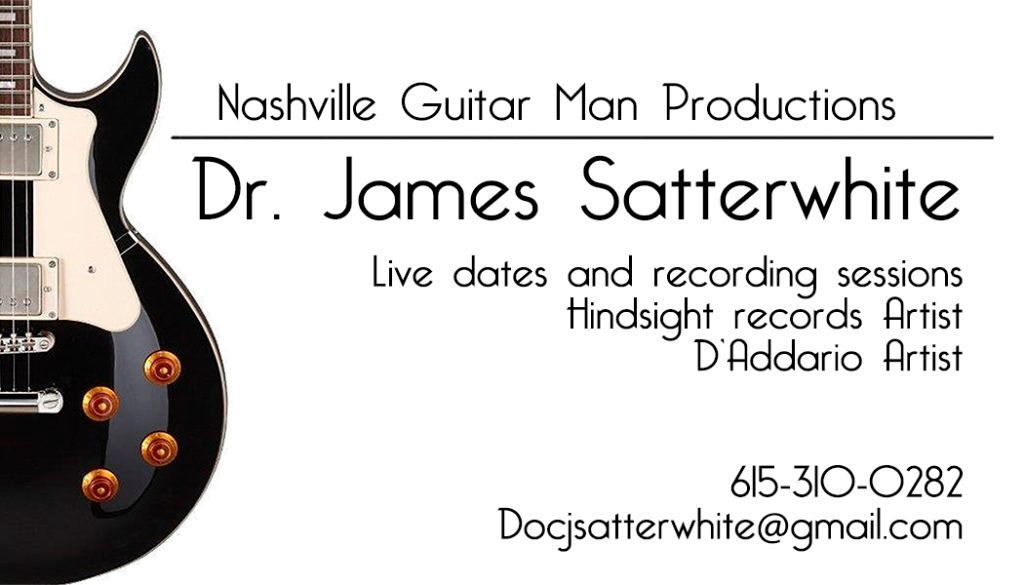 Business card for Dr. James Satterwhite, Nashville Guitar Man Productions. Includes phone and email, mentions 