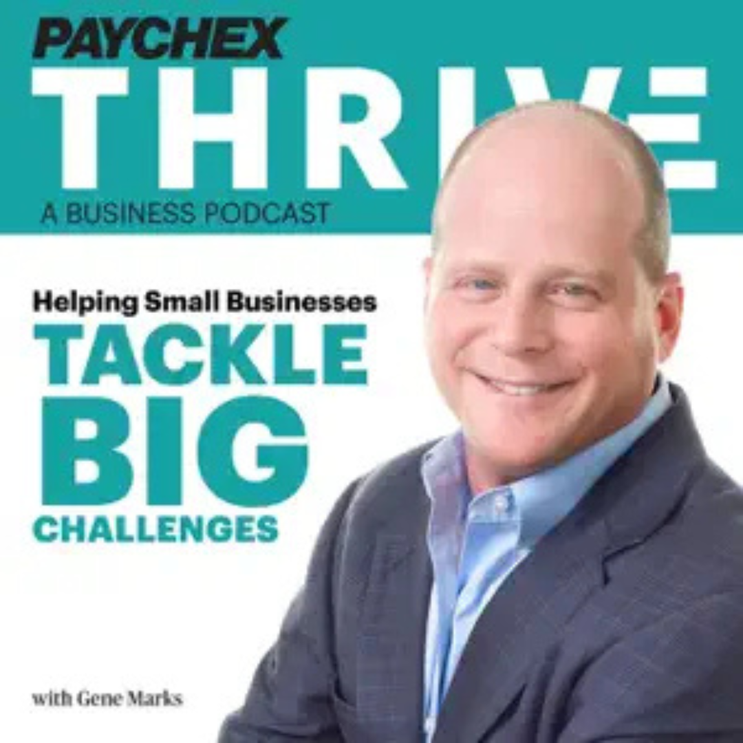 Paychex thrive a business podcast helping small businesses tackle big challenges