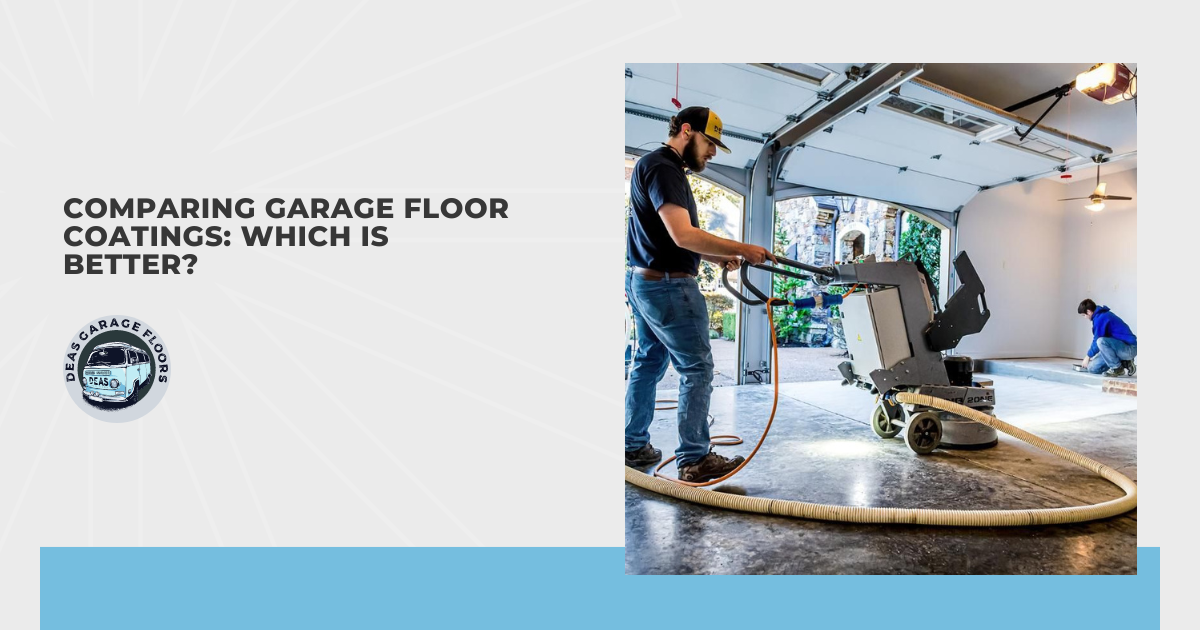 Comparing Garage Floor Coatings: Which is Better?