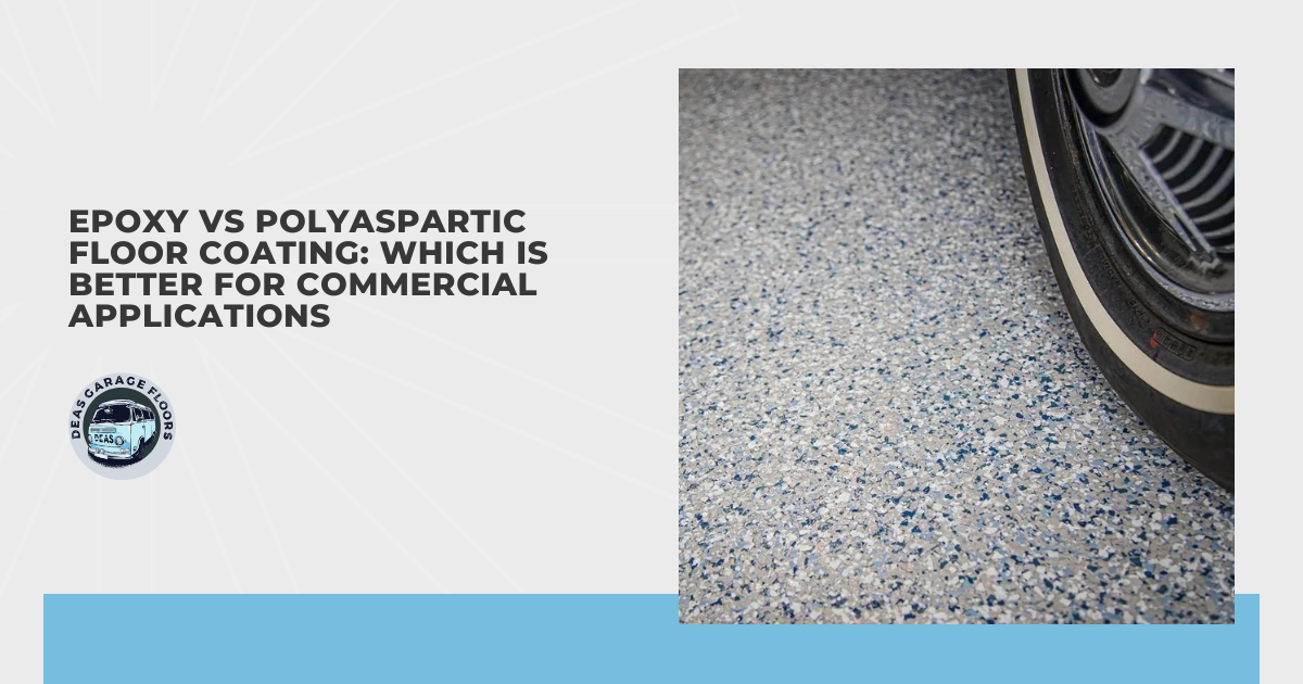 Epoxy vs Polyaspartic Floor Coating: Which Is Better for Commercial Applications?