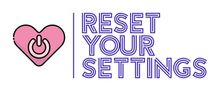 Pink heart with power button icon. "Reset Your Settings" text in purple.