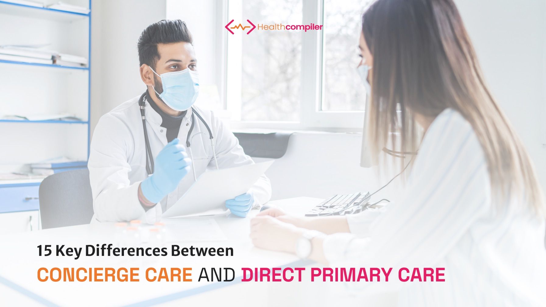 15 Key Differences Between Concierge Care and Direct Primary Care