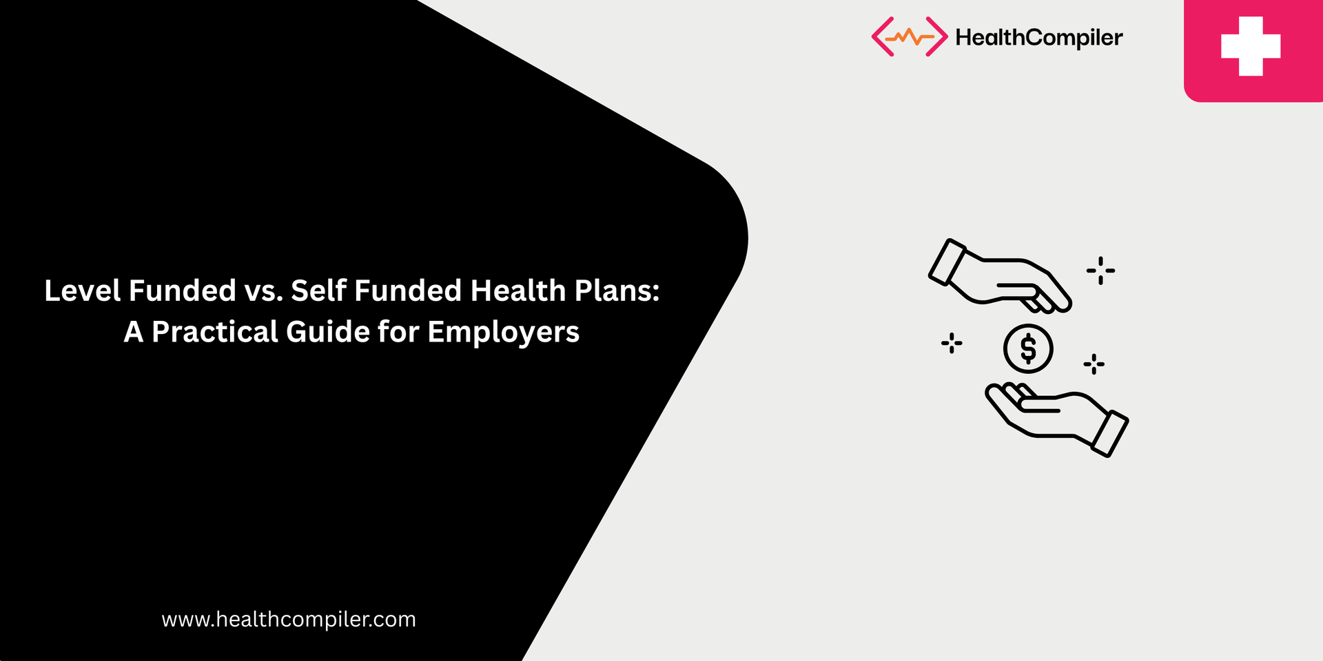Graphic comparing level-funded and self-funded health plans. Hands exchange money; white background with a black design.