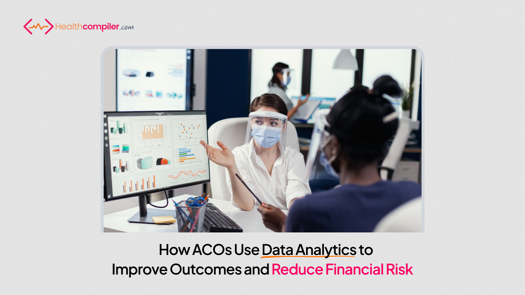How ACOs Use Data Analytics to Improve Outcomes and Reduce Financial Risk