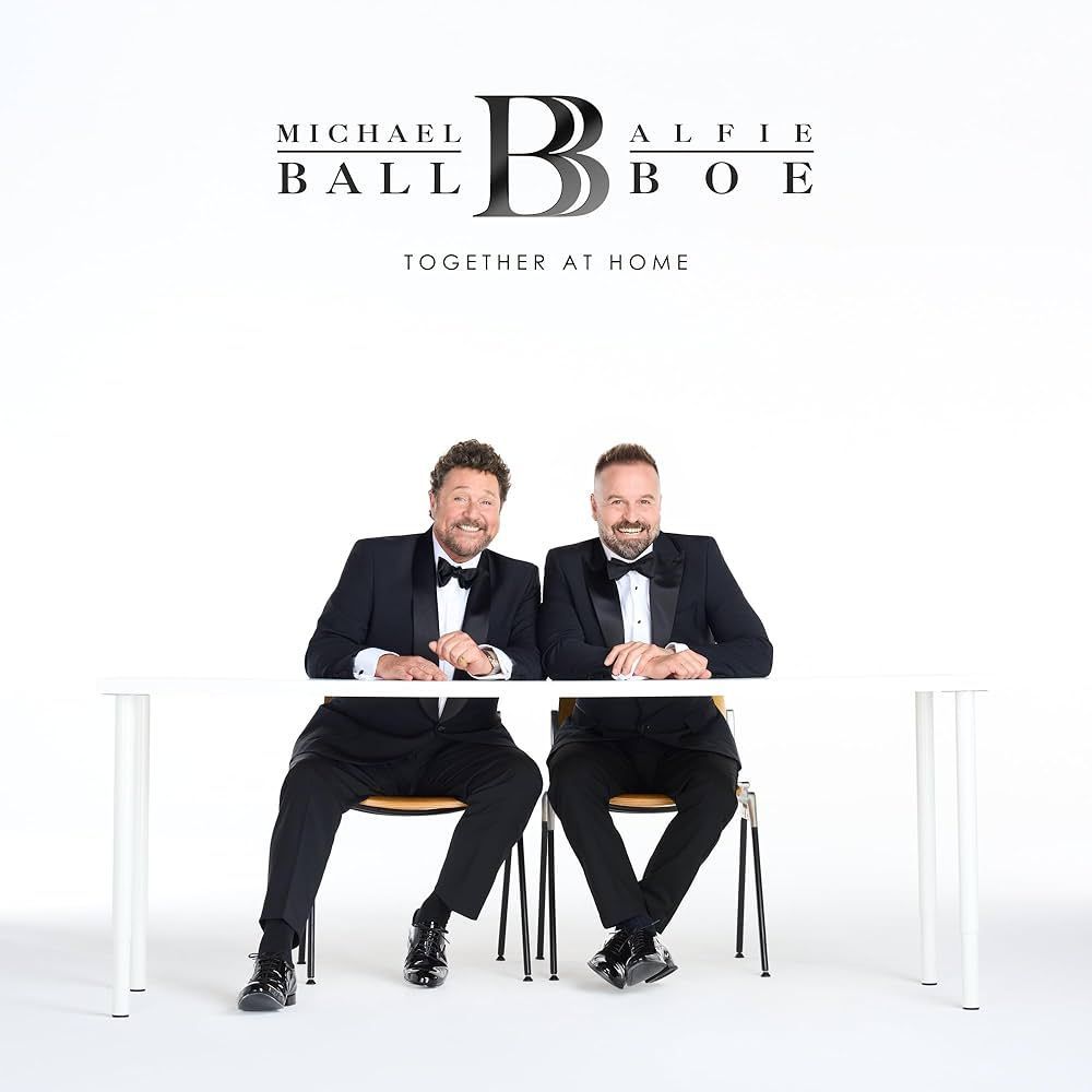 michael ball and alfie boe - together at home