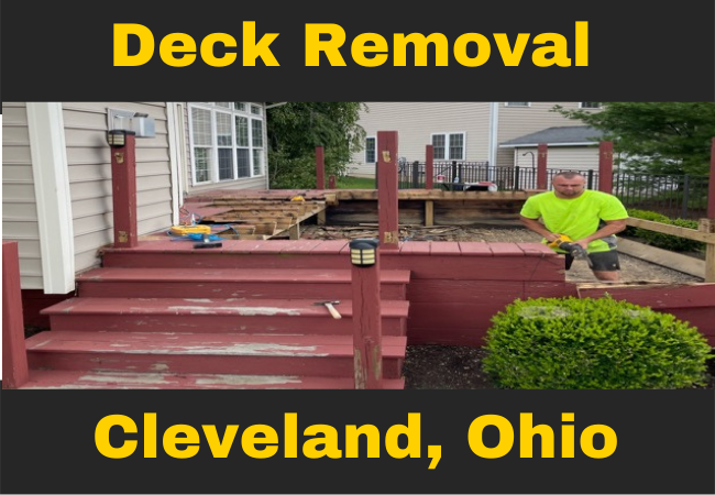 a red deck in a backyard that is half tore down with a man in a bright green shirt inside holding a saw with text that reads deck removal cleveland, ohio