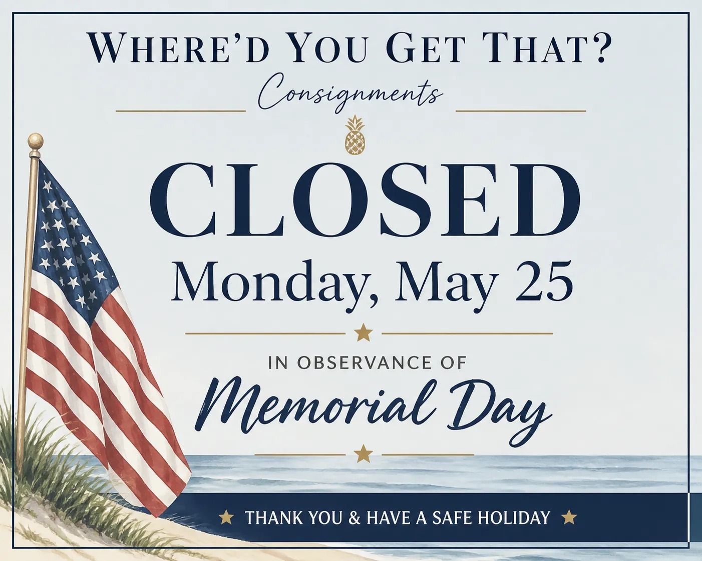 Closed Monday, May 25 in observance of Memorial Day; patriotic sign with U.S. flag.