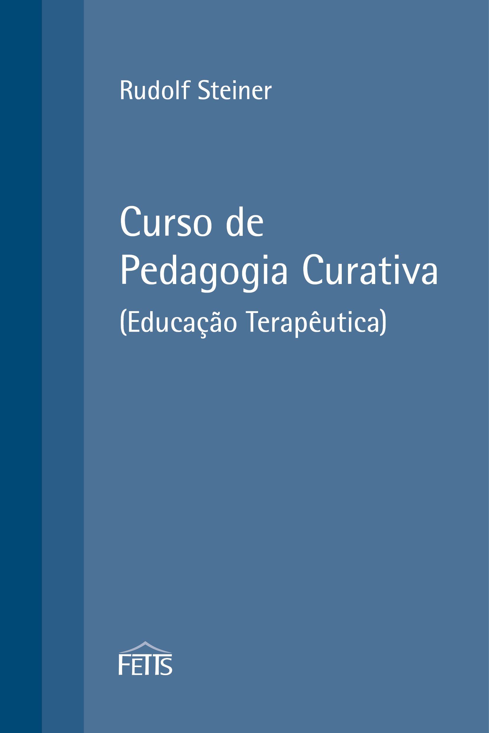 CURSO DE PEDAGOGIA CURATIVA - Rudolf Steiner