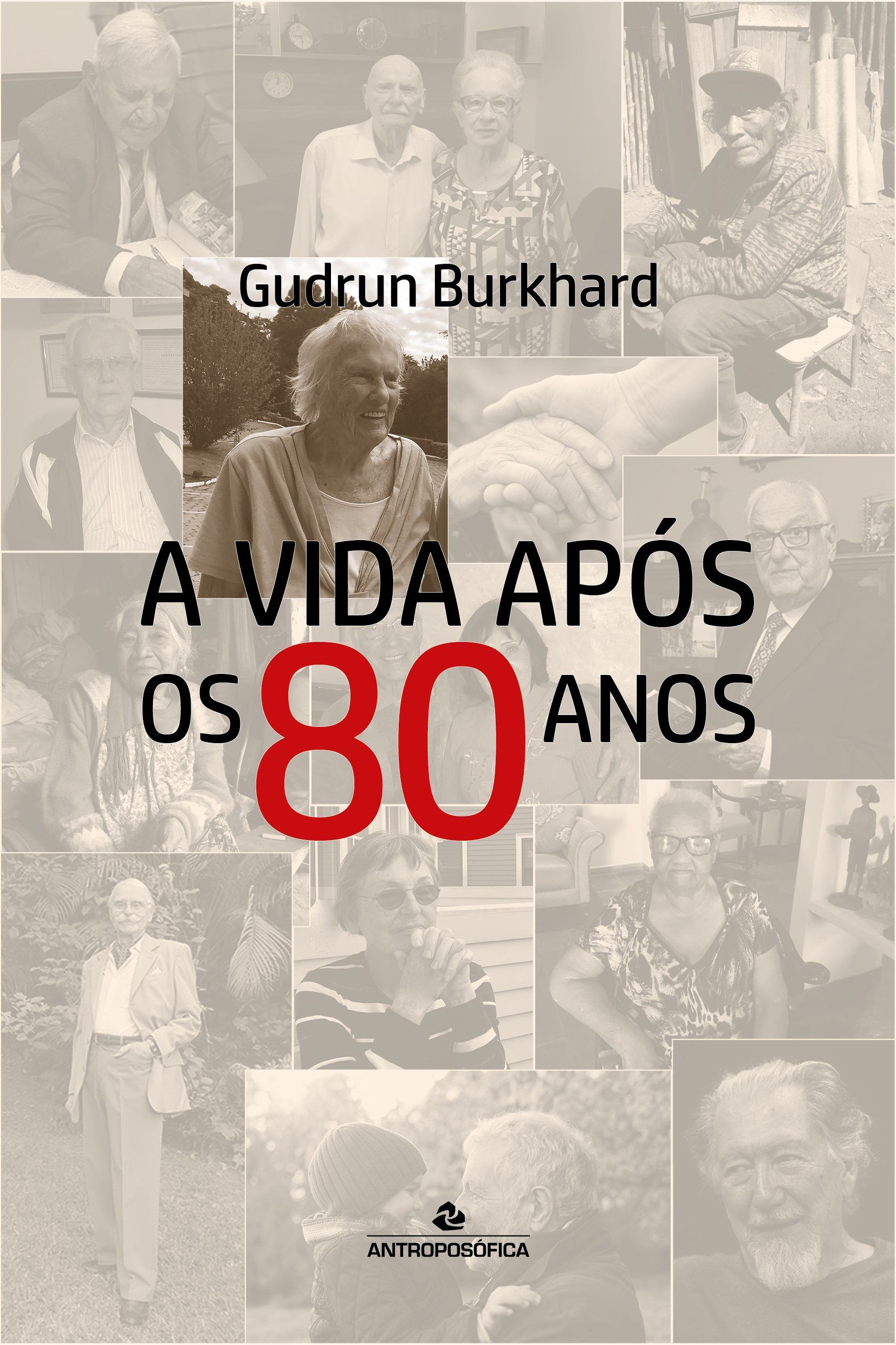 A VIDA APÓS OS 80 ANOS - Gudrun Burkhar