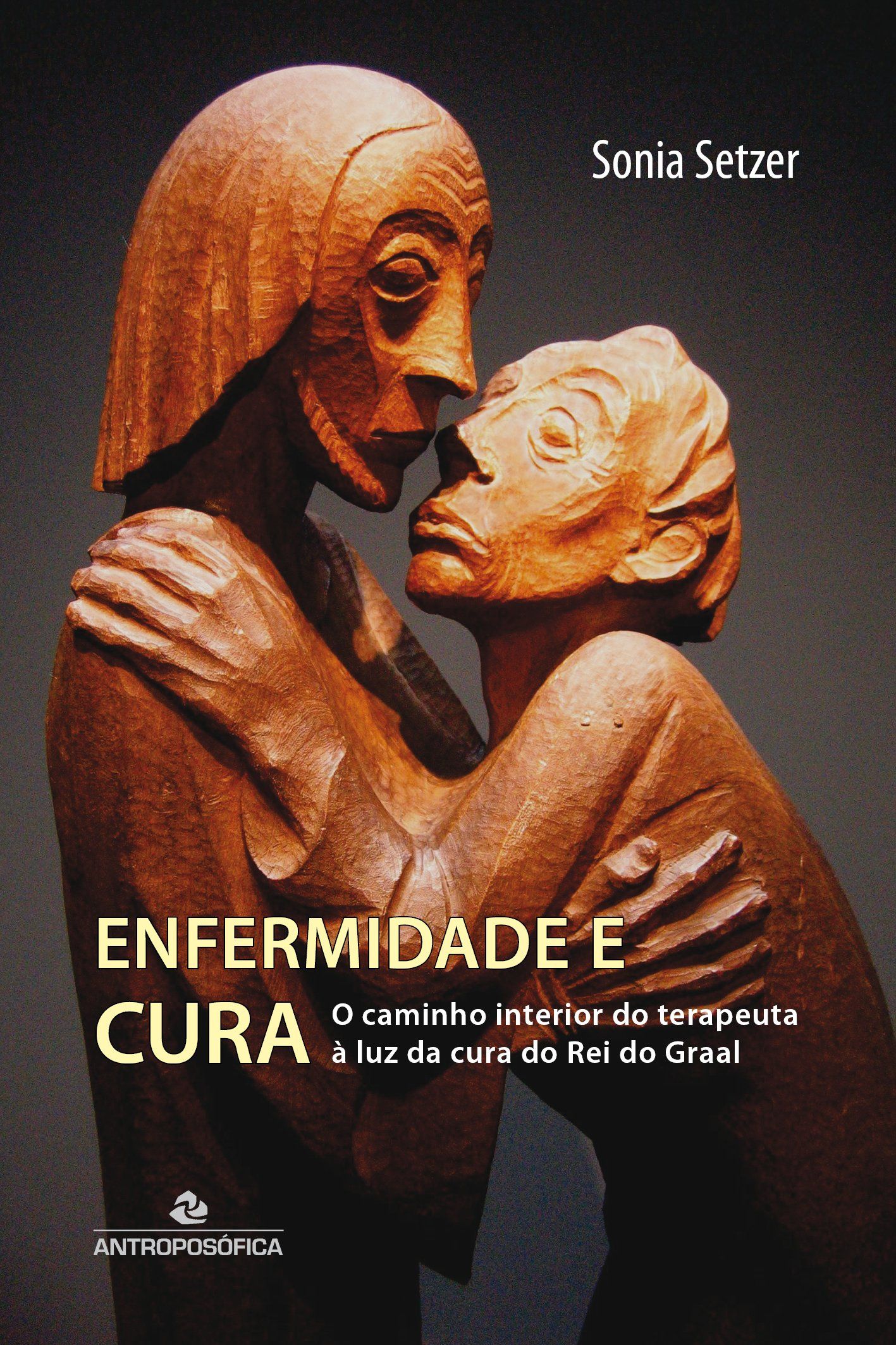 ENFERMIDADE E CURA - Sonia Setzer
