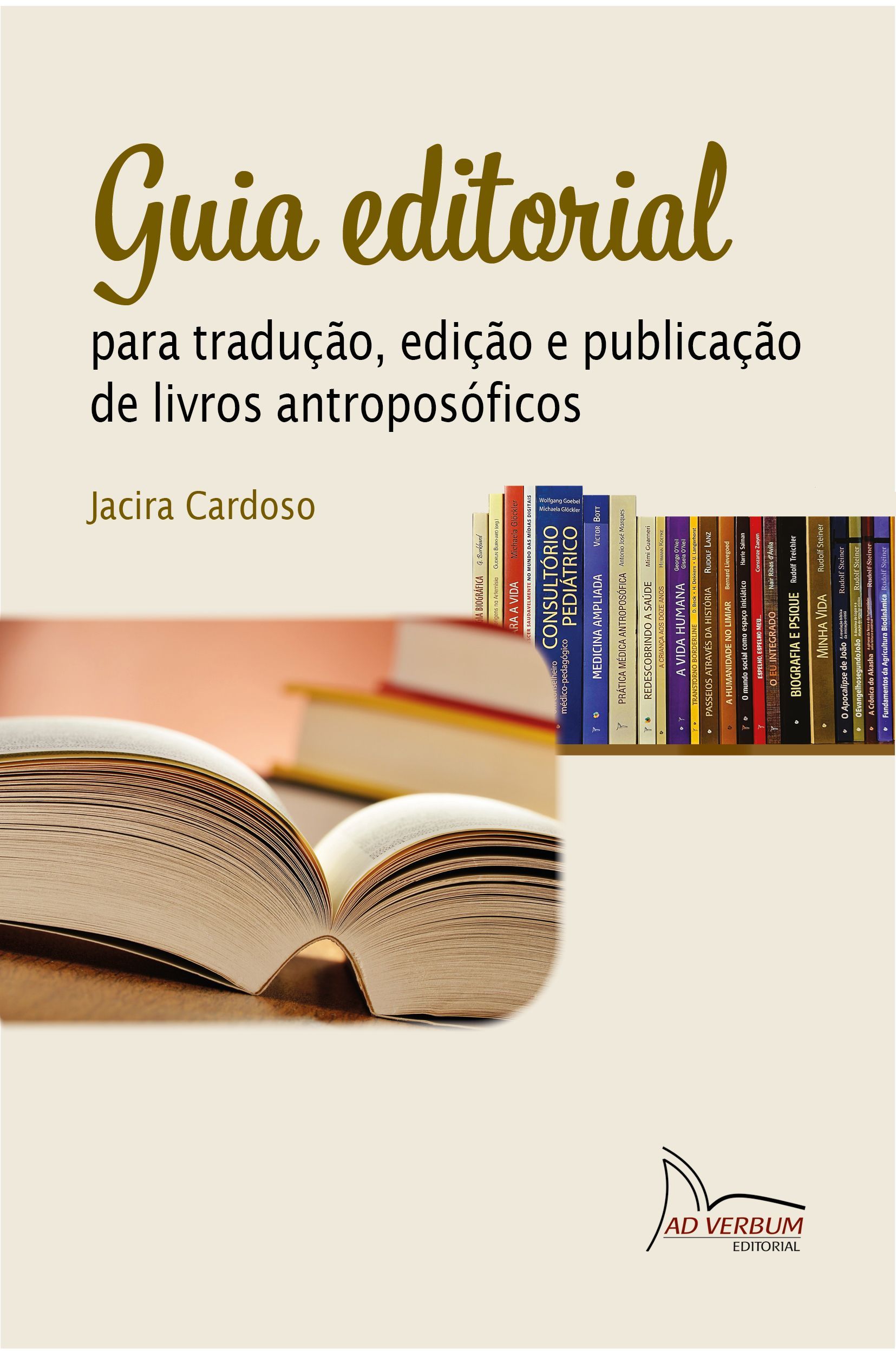 GUIA EDITORIAL para tradução, edição e publicação de livros antroposóficos - Jacira Cardoso