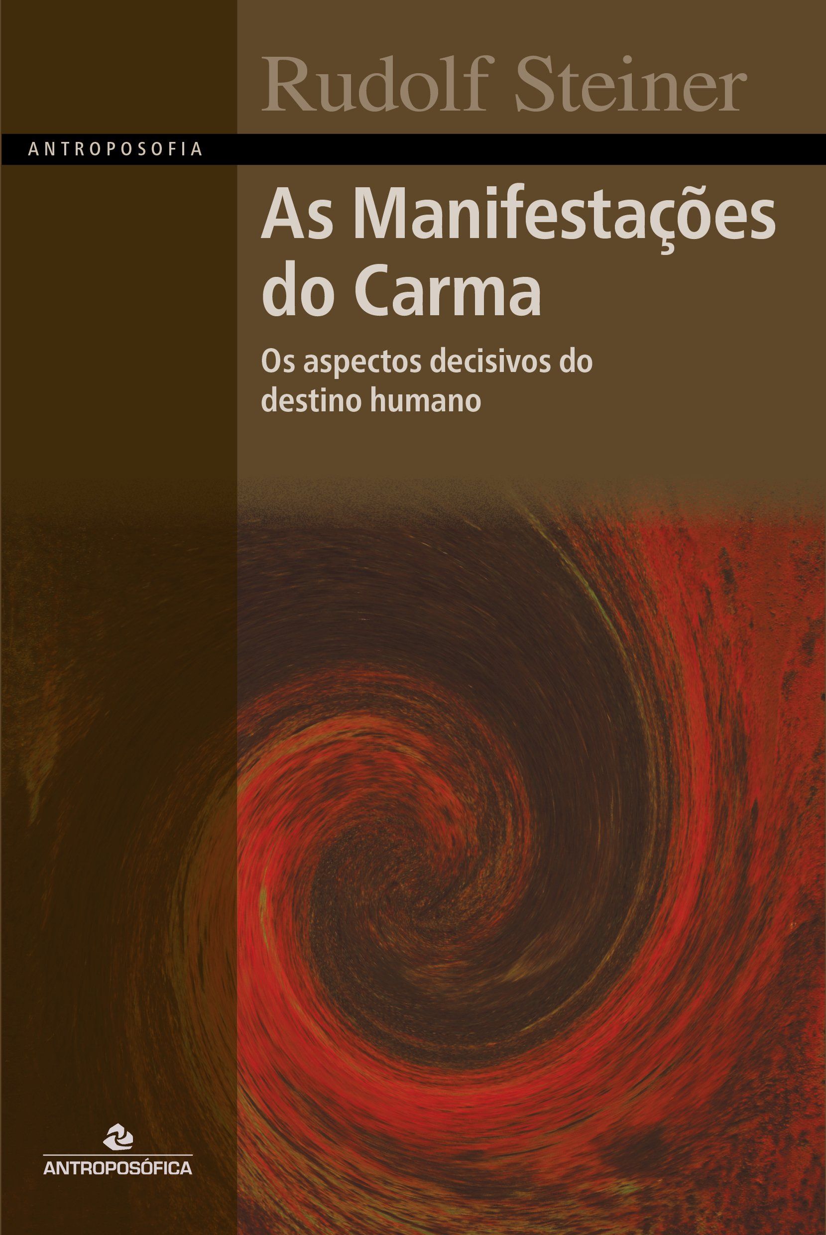 AS MANIFESTAÇÕES DO CARMA - Rudolf Steiner