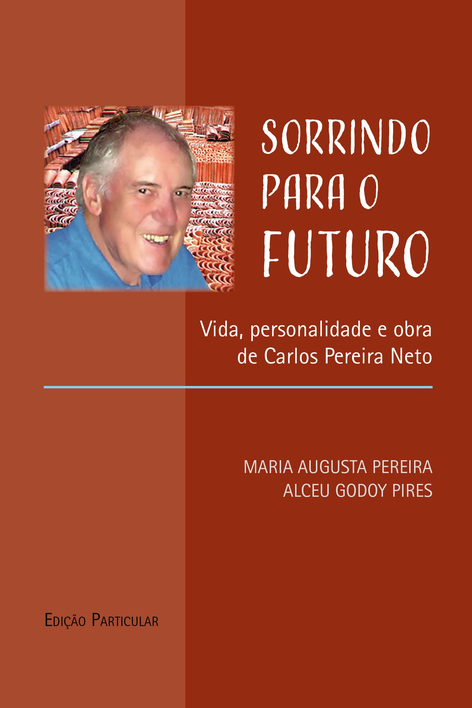 SORRINDO PARA O FUTURO - Maria Augusta Pereira e Alceu Godoy Pires