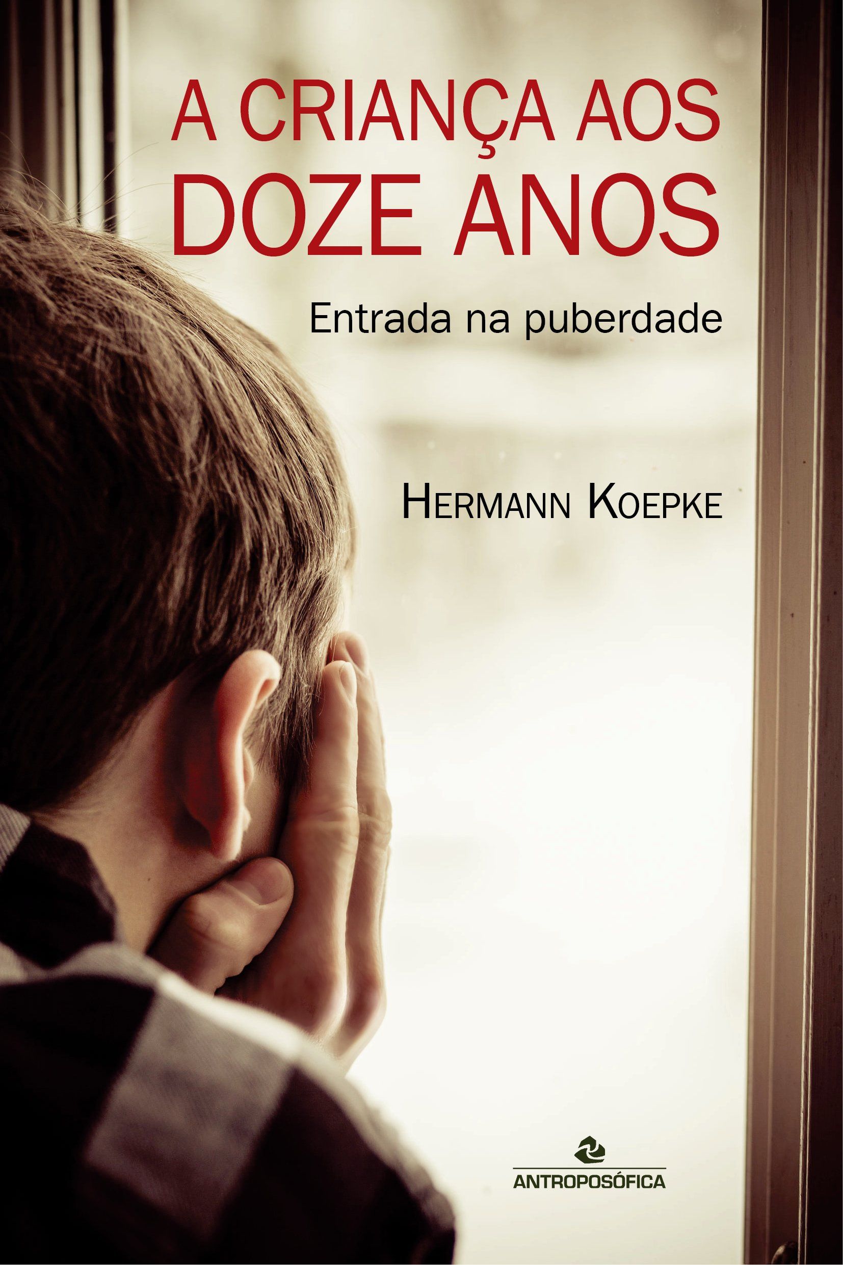 A CRIANÇA AOS DOZE ANOS - Hermann Koepke