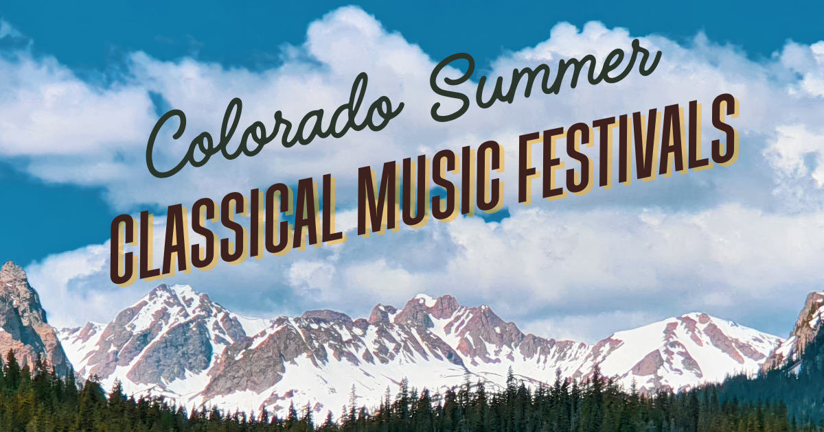 A poster for the colorado summer classical music festivals