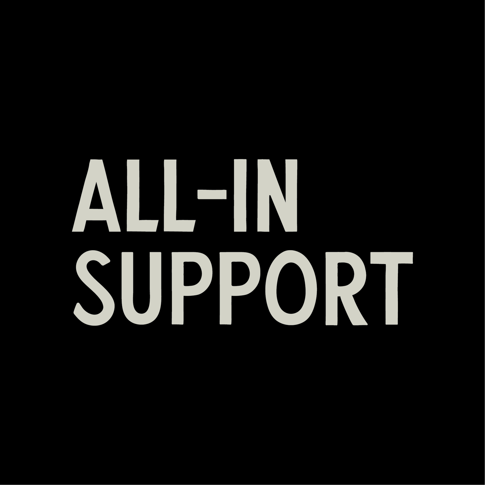 The word all-in support is on a black background.