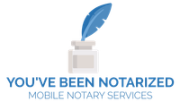 You've Been Notarized Mobile Notary Services