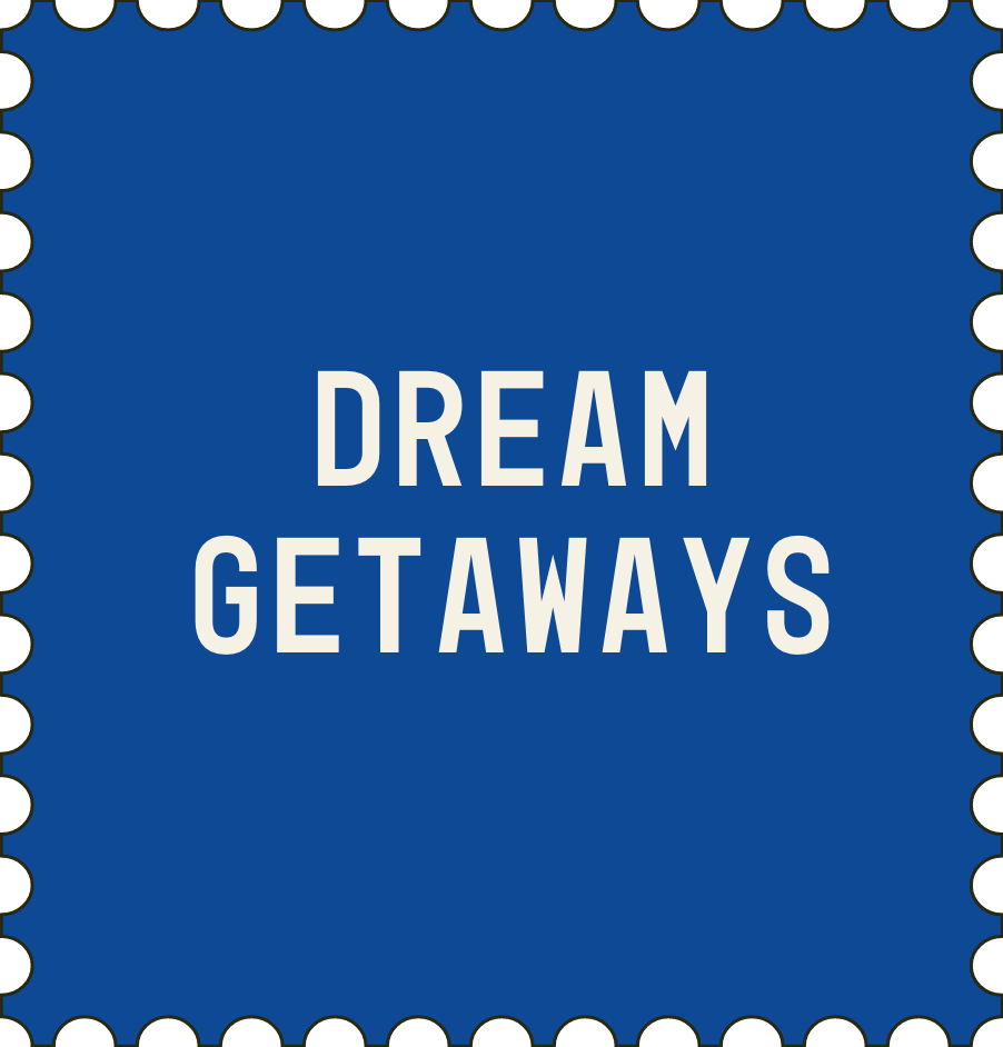 Blue stamp-style graphic with white perforated edge and the words “DREAM GETAWAYS” centered in white.