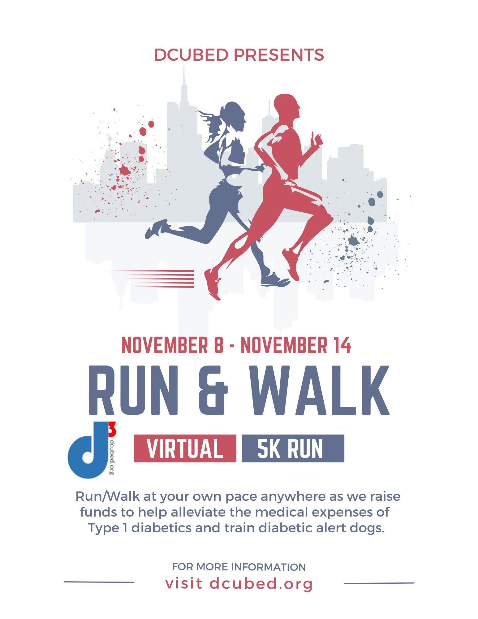 An event flyer for a virtual 5K run/walk from Nov 8-14 to support Type 1 diabetics and train alert dogs. Visit dcubed.org.