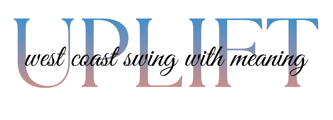 UPIFT West Coast Swing with Meaning on 4th Friday of every month UPLIFT West Coast Swing with Meaning Logo - West Coast Swing dancing on 4th Friday of every month