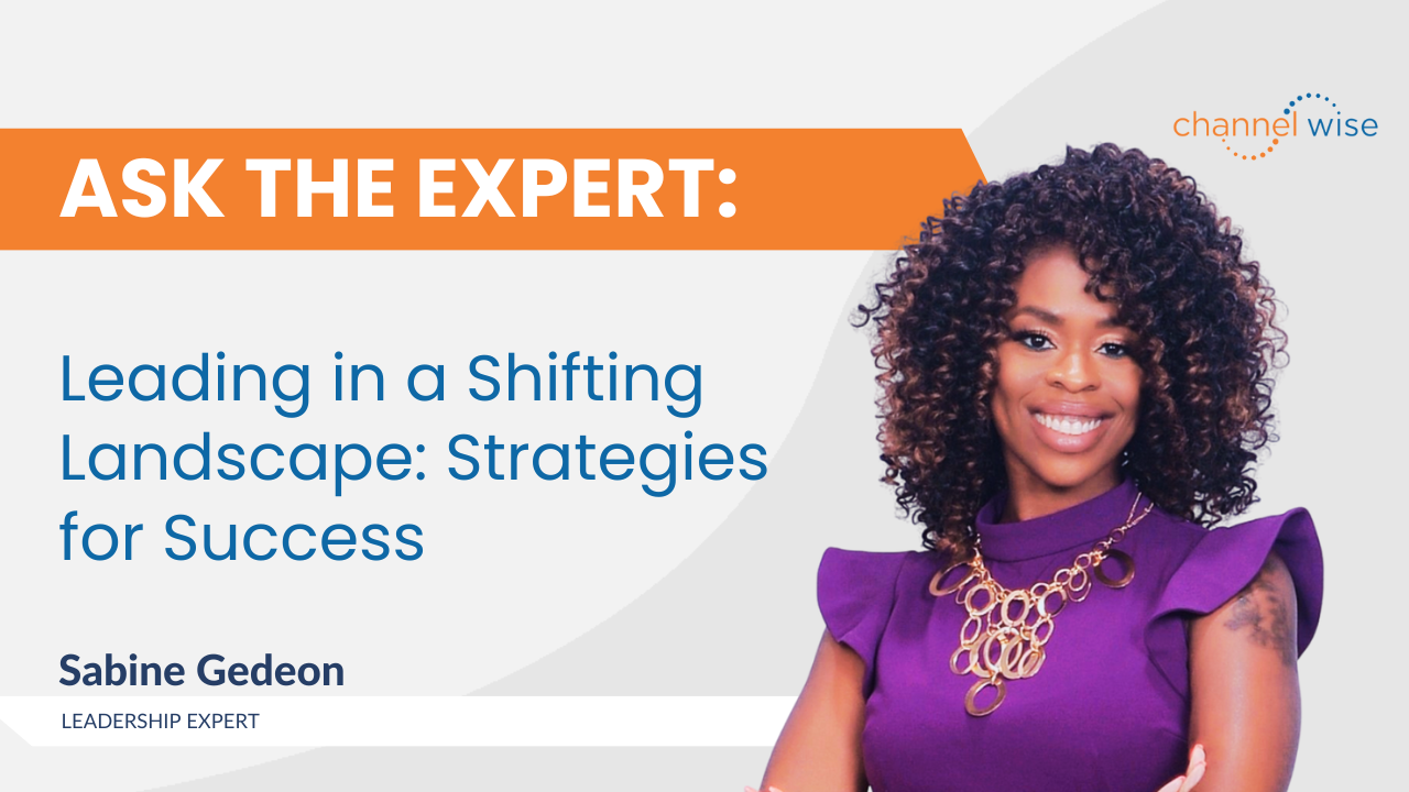 Leading in a Shifting Landscape: Strategies for Success by Sabine Gedeon