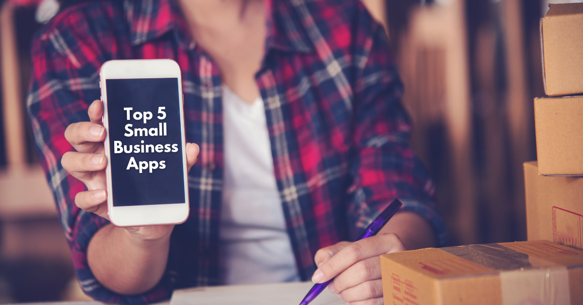 best 5 apps for small business owners