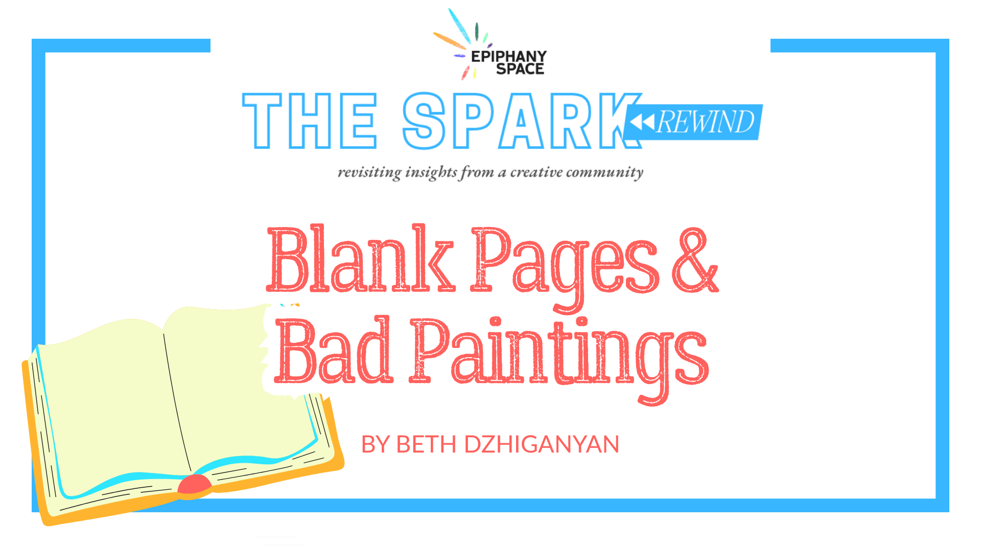 Blank Pages and Bad Paintings graphic for The Spark Rewind by Beth Dzhiganyan