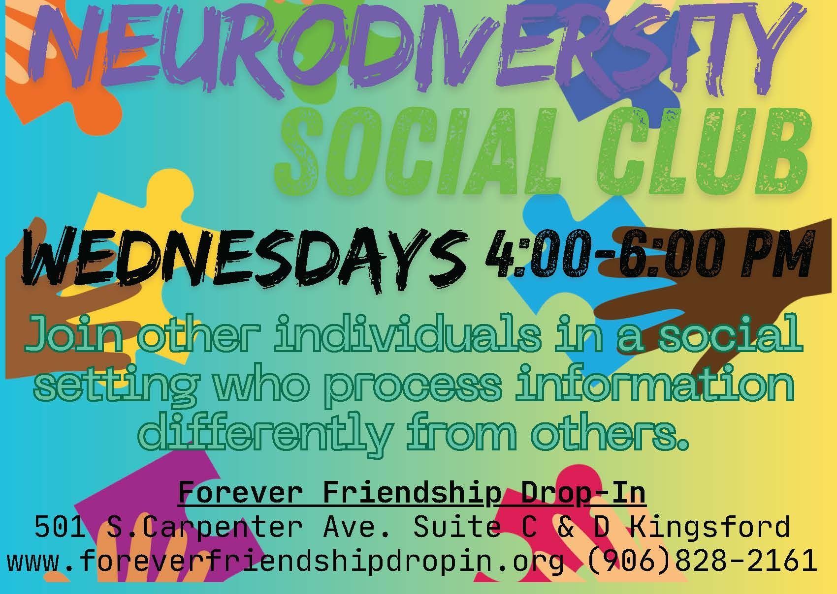 Flyer for Neurodiversity Social Club, Wednesdays 4-6 PM at 501 S. Carpenter Ave. Suite C & D, Kingsford.