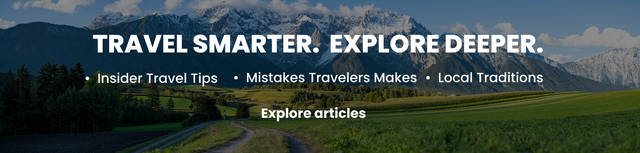 Travel blog, insider travel tips, mistakes every traveler makes, local traditions & hidden culture