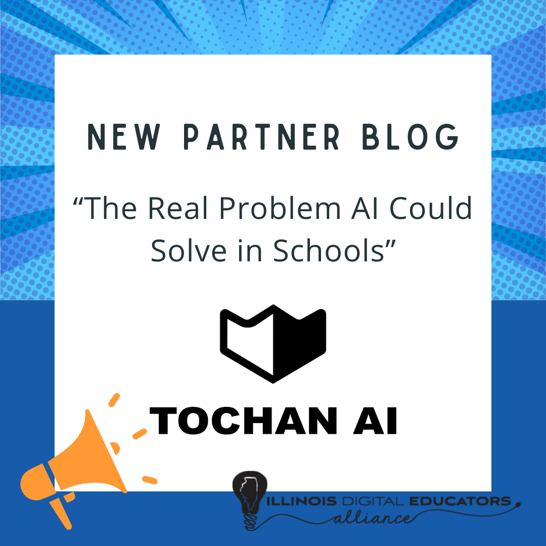New partner blog: “The Real Problem AI Could Solve in Schools” by TOCHAN AI