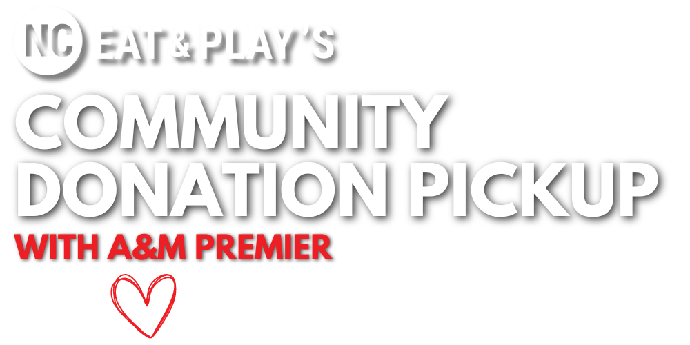 NC Eat & Play's Community Donation Pickup with A&M Premier