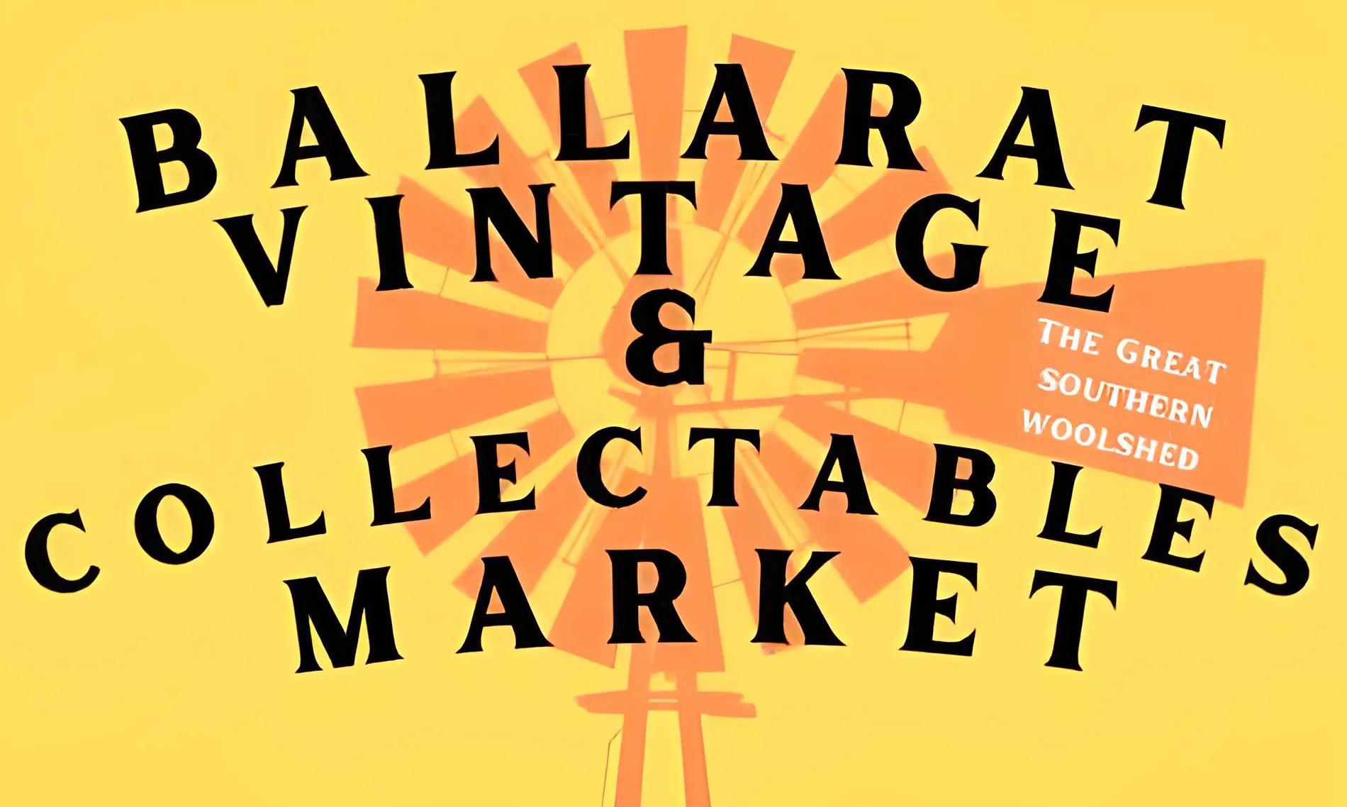 Ballarat Vintage & Collectables Market: Seven-Day Markets in Ballart