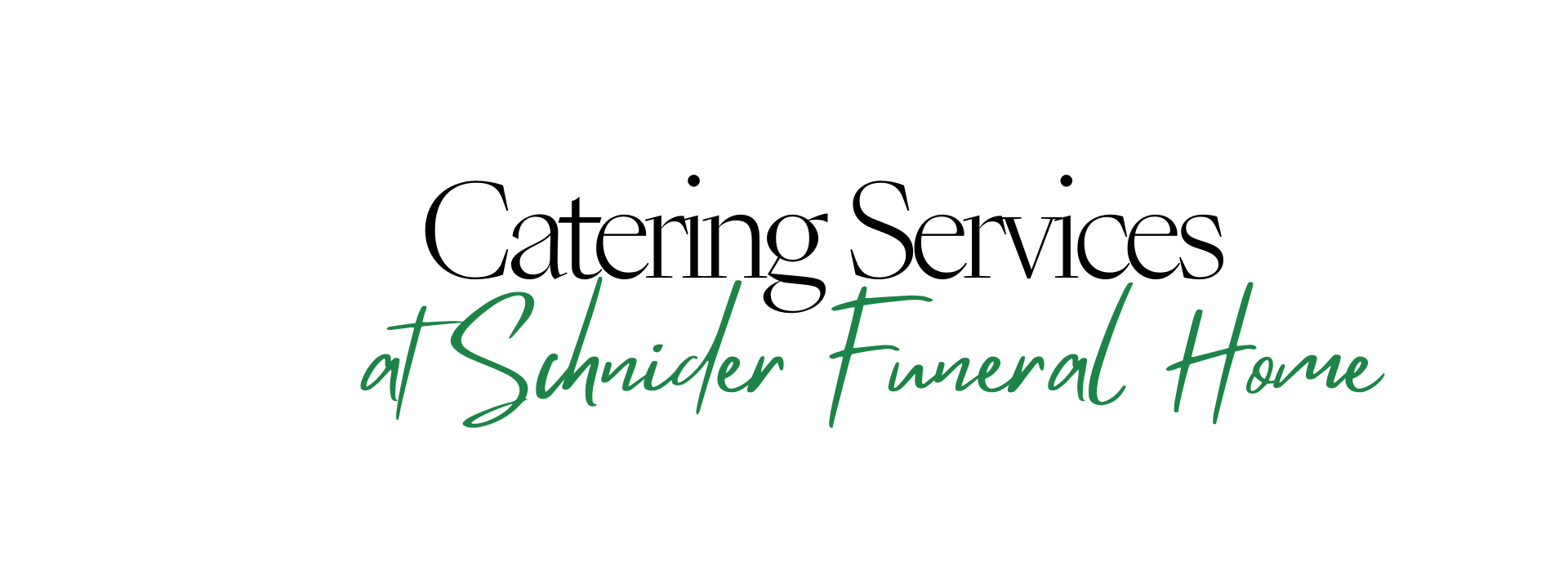 Catering | Schnider Funeral Home, Inc. | Great Falls, MT