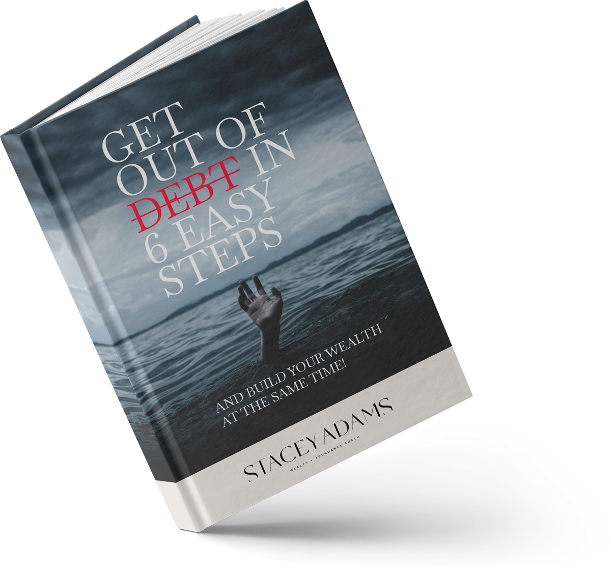 Free eBook : Get out of Debt in 6 Easy Steps Free eBook : Get out of Debt in 6 Easy Steps by Stacey Adams