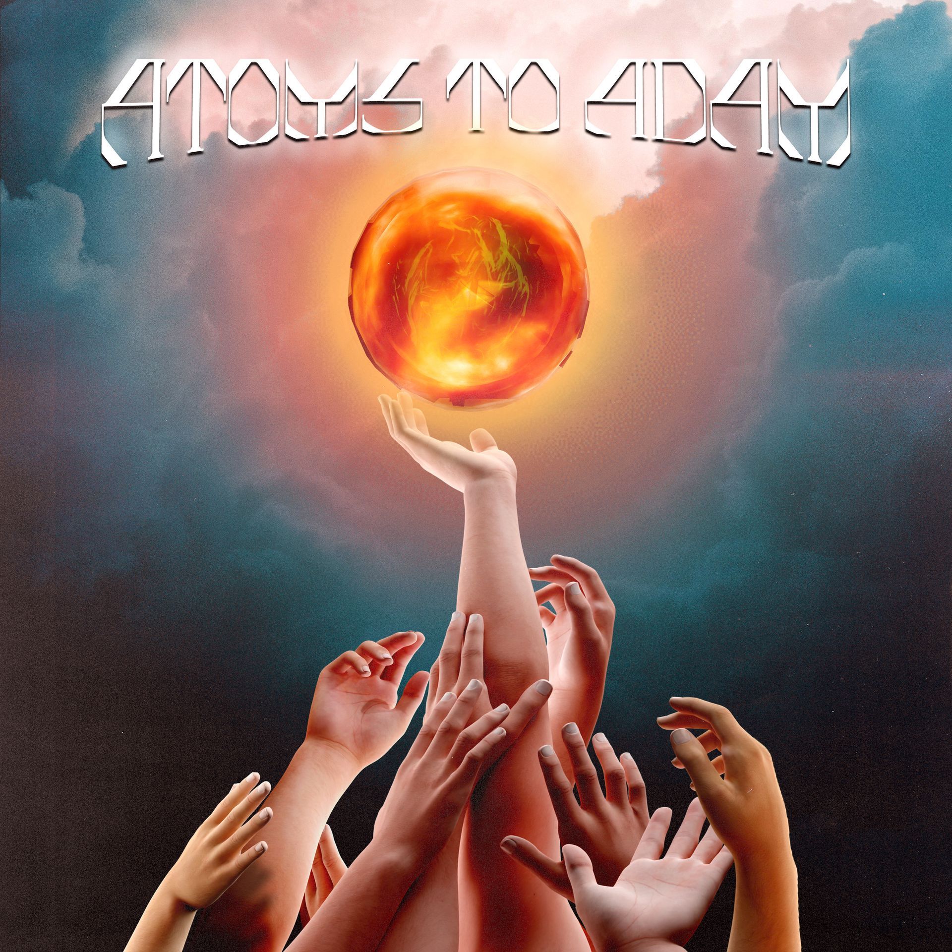 Hands reaching for a glowing orb. Atoms to Adam title at the top. Dark sky with clouds.