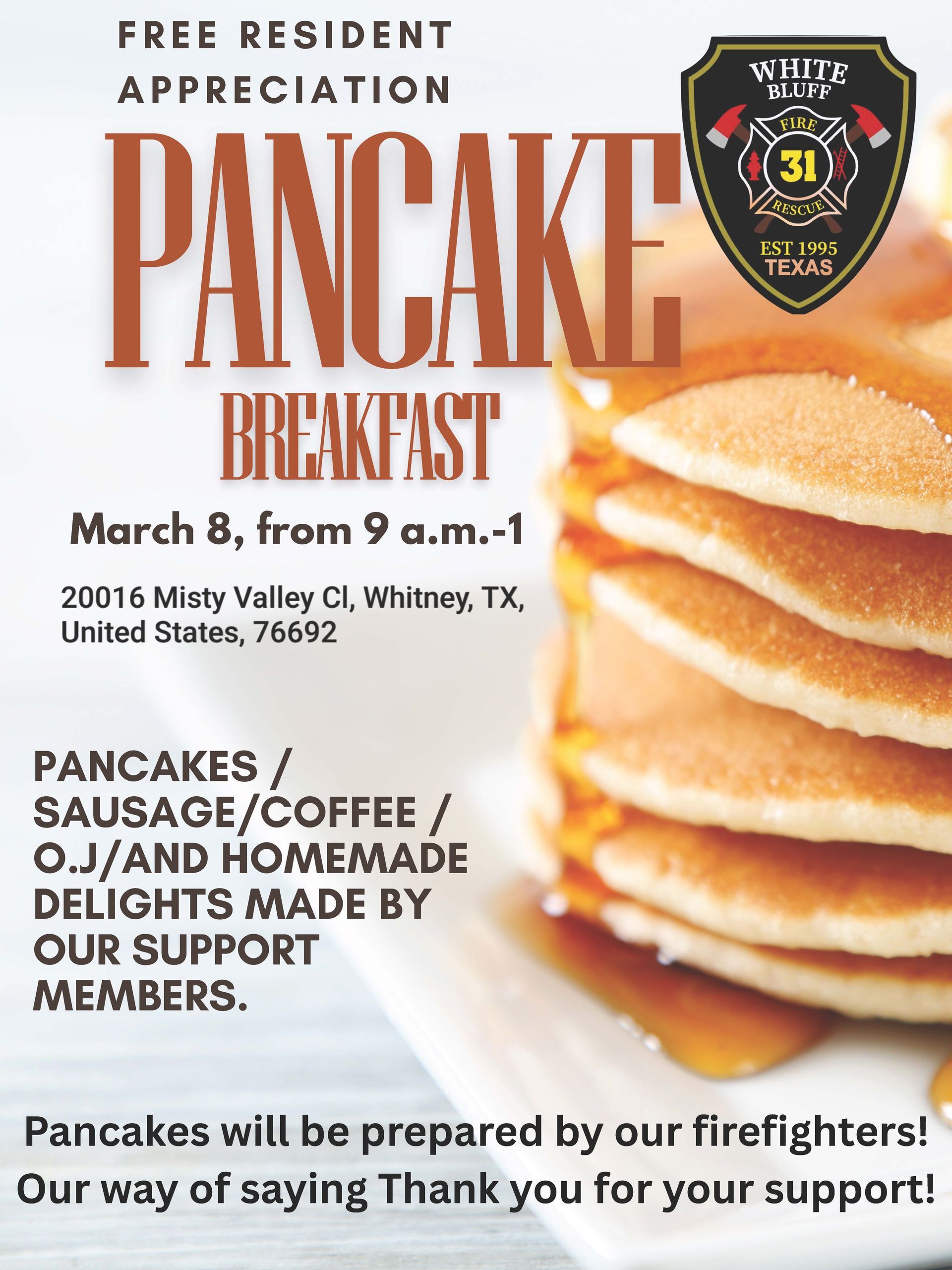 Pancake breakfast flyer: Free resident appreciation event. Pancakes, sausage, coffee, O.J. at 20016 Misty Valley Ct, Whitney, TX. March 8, 9 am -1.