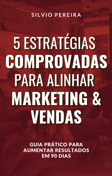 The cover of a book titled 5 estrategias comprovadas para alinhar marketing & vendas