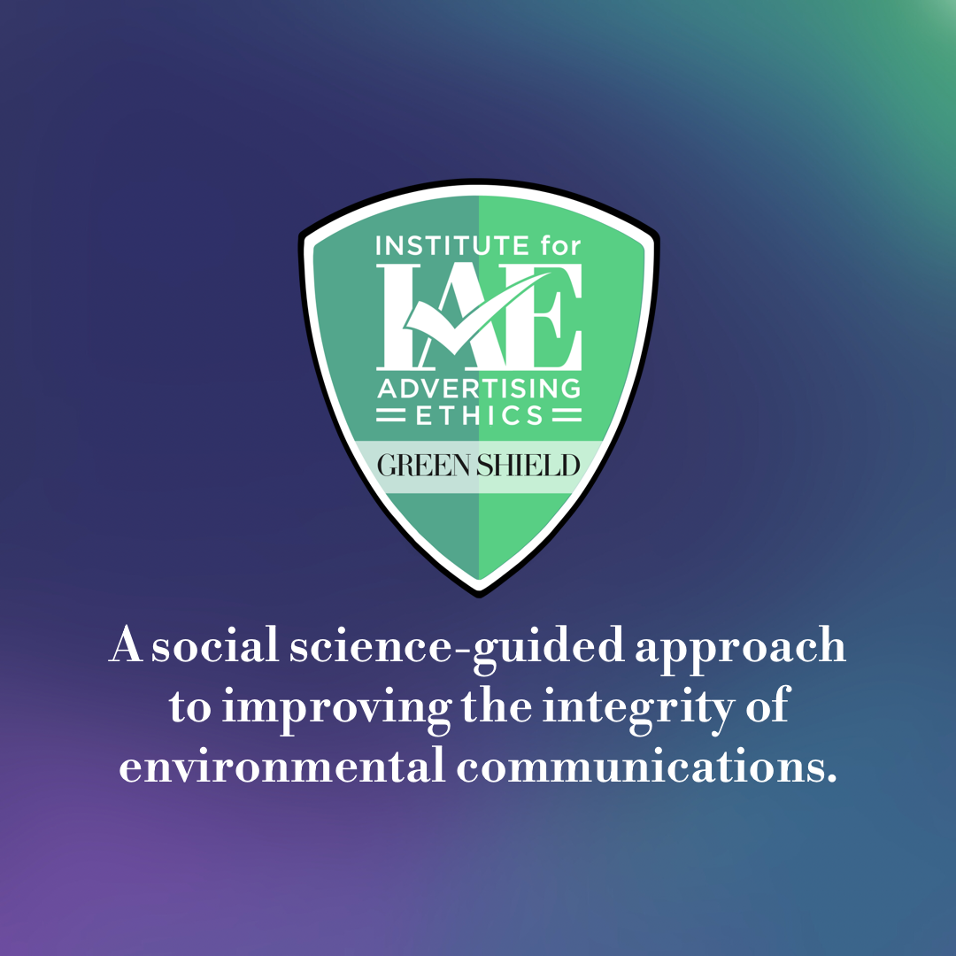 The graphic features the logo of the Institute for Advertising Ethics Greenshield at the top, with a green shield design and white text. Below the logo, a tagline reads: