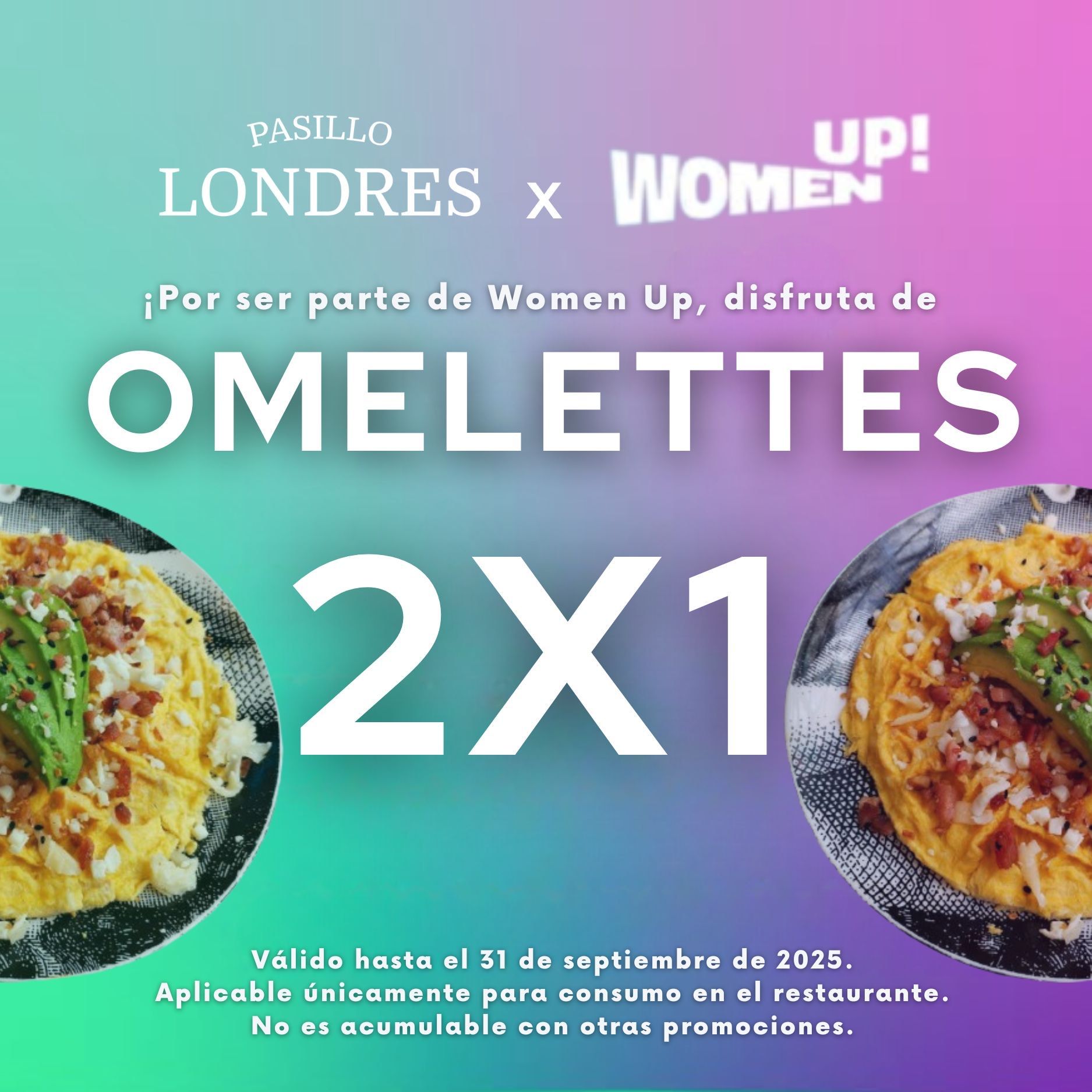 Anuncio de tortillas 2x1 en el restaurante Pasillo Londres para socias de Women Up, válido hasta el 31 de septiembre de 2025.