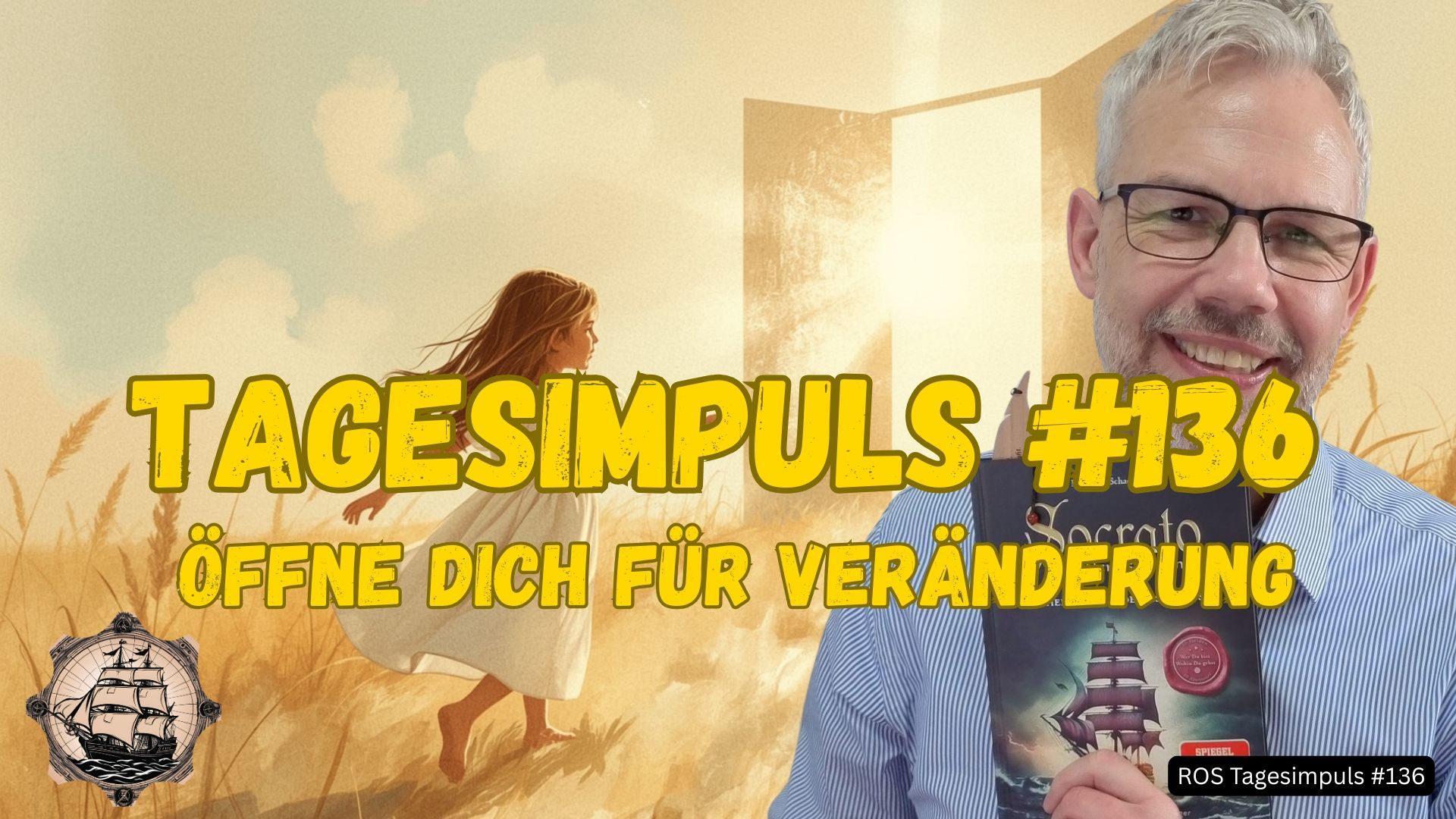 ROS Tagesimpuls 236 vom 04.07.2025 - Öffne Dich für Veränderung